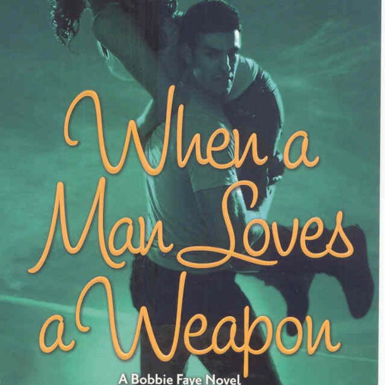 When a Man Loves a Weapon