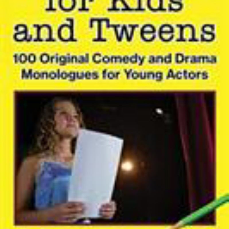 Monologues for Kids and Tweens