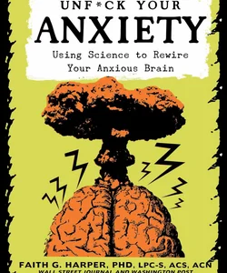 Unfuck Your Anxiety