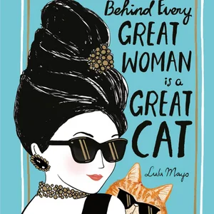 Behind Every Great Woman Is a Great Cat