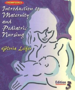 Thompson's Introduction to Maternity and Pediatric Nursing