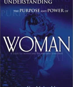 Understanding the Purpose and Power of Woman