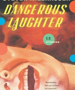 Dangerous Laughter