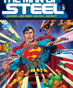 Superman: the Man of Steel Vol. 3