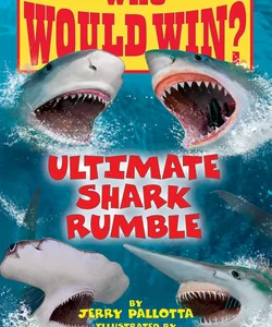 Ultimate Shark Rumble (Who Would Win?)