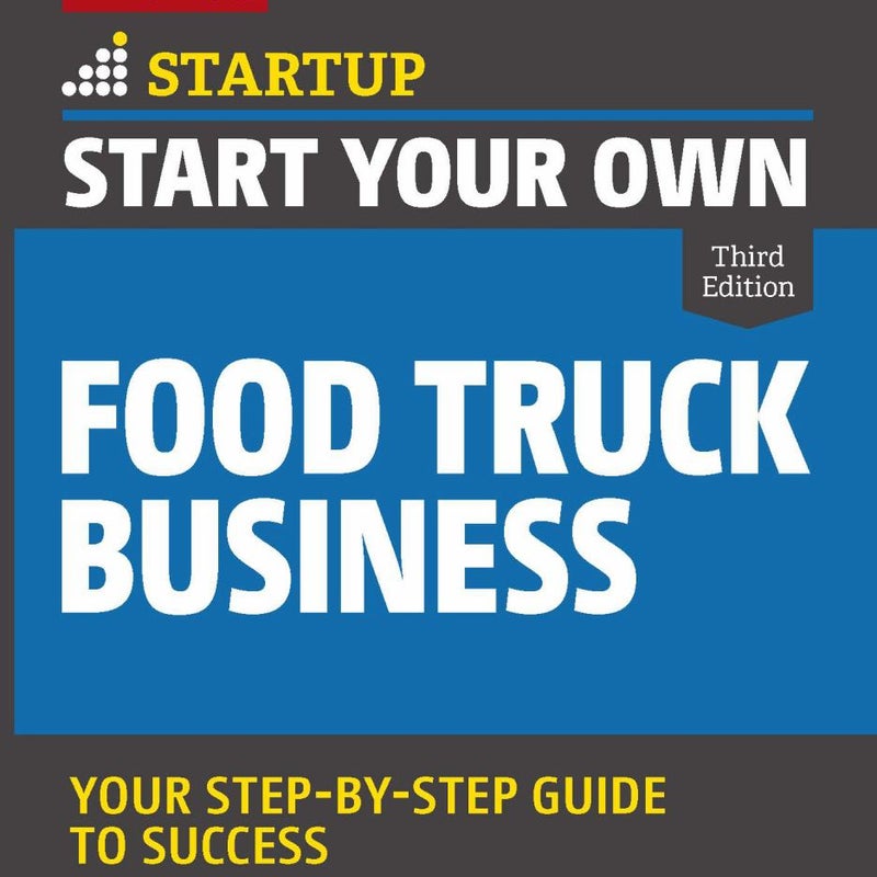 Start Your Own Food Truck Business