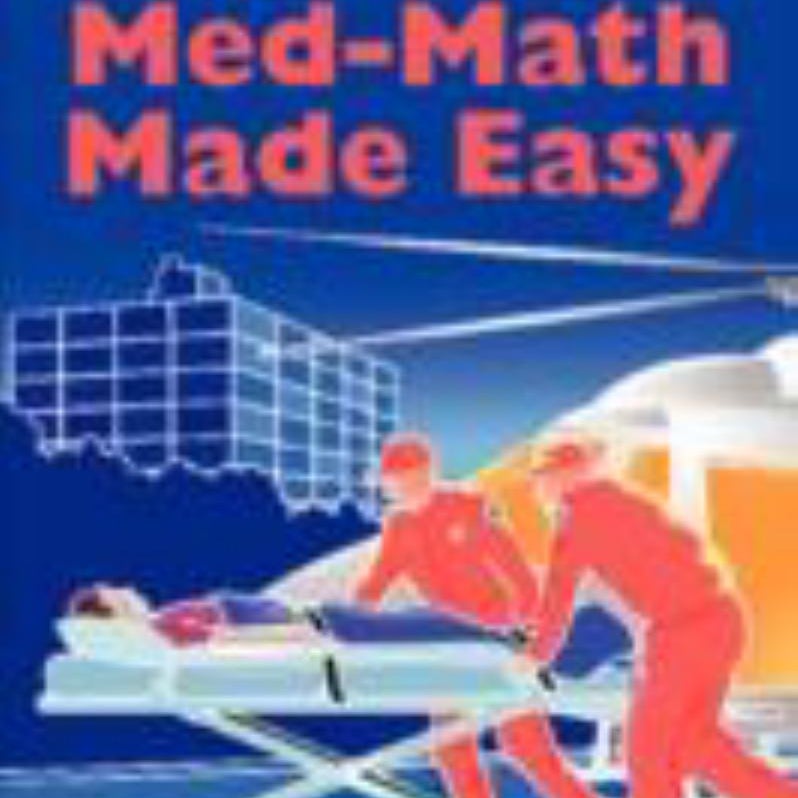 Paramedic med math made easy by bsn ms diane pettway