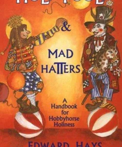 Holy Fools and Mad Hatters