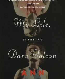 My Life, Starring Dara Falcon