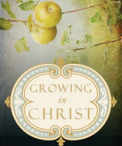 Growing in Christ