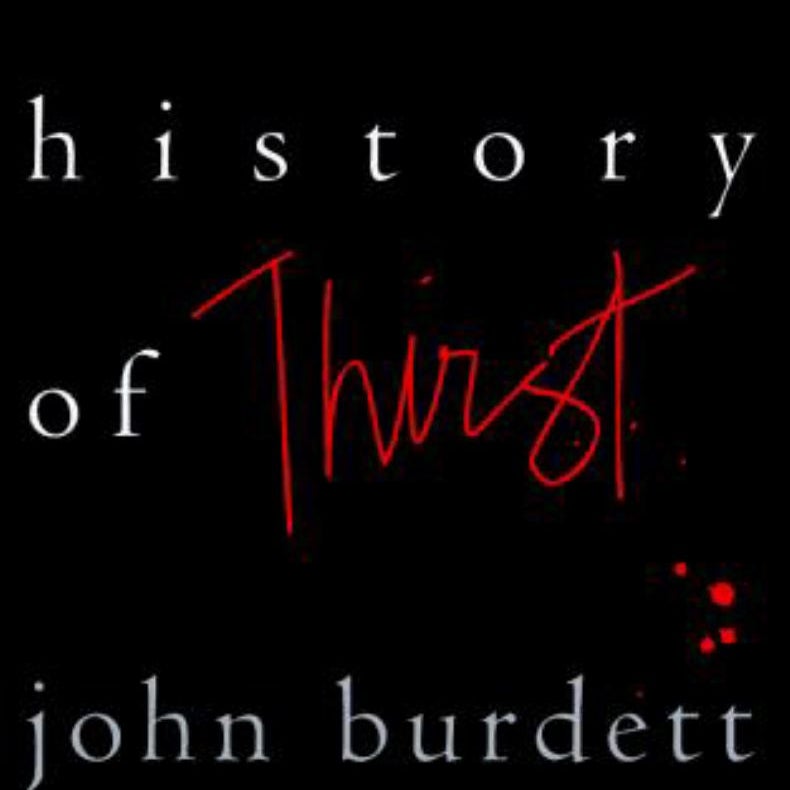 A Personal History of Thirst