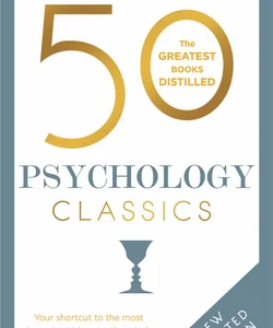 50 Psychology Classics, Second Edition