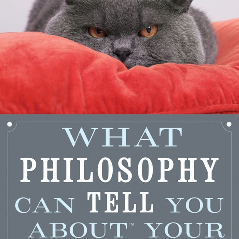 What Philosophy Can Tell You about Your Cat