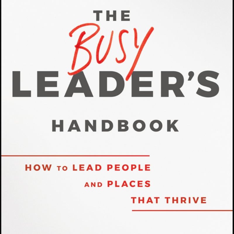 The Busy Leader's Handbook