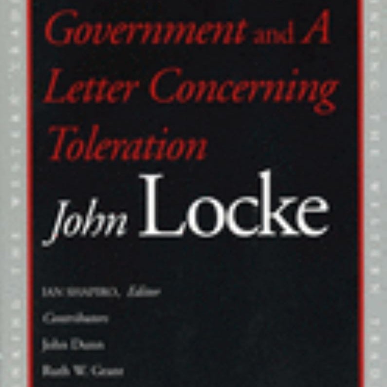 Two Treatises of Government and a Letter Concerning Toleration