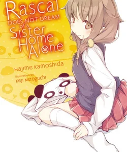 Rascal Does Not Dream of a Sister Home Alone (light Novel)