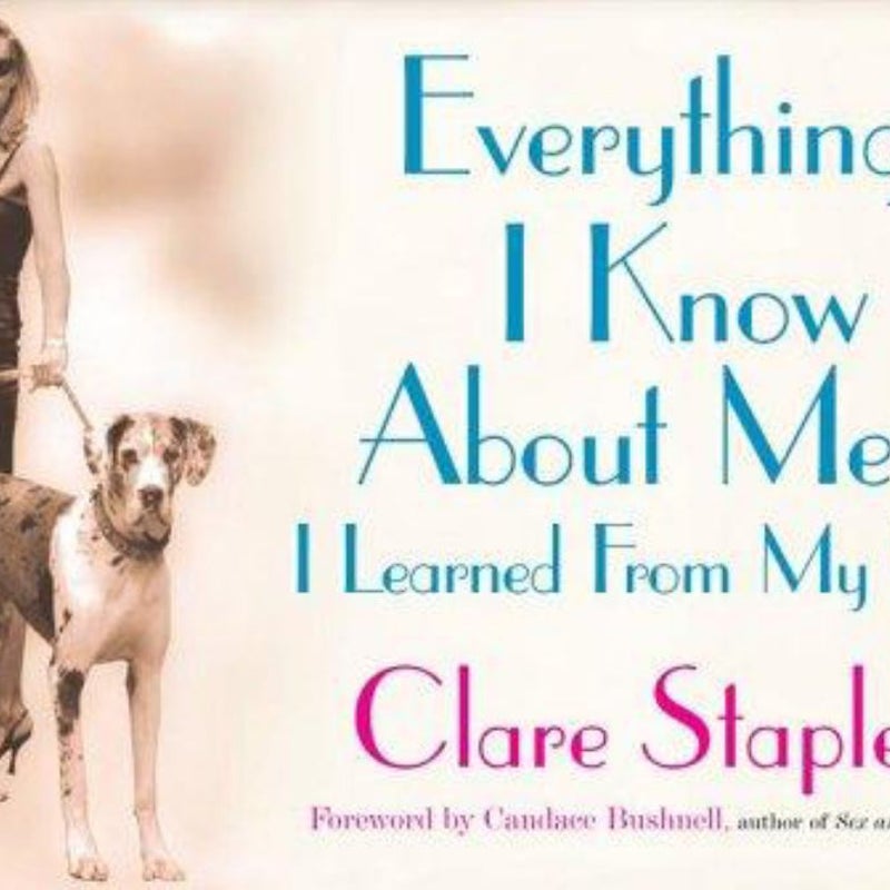 Everything I Know about Men I Learned from My Dog