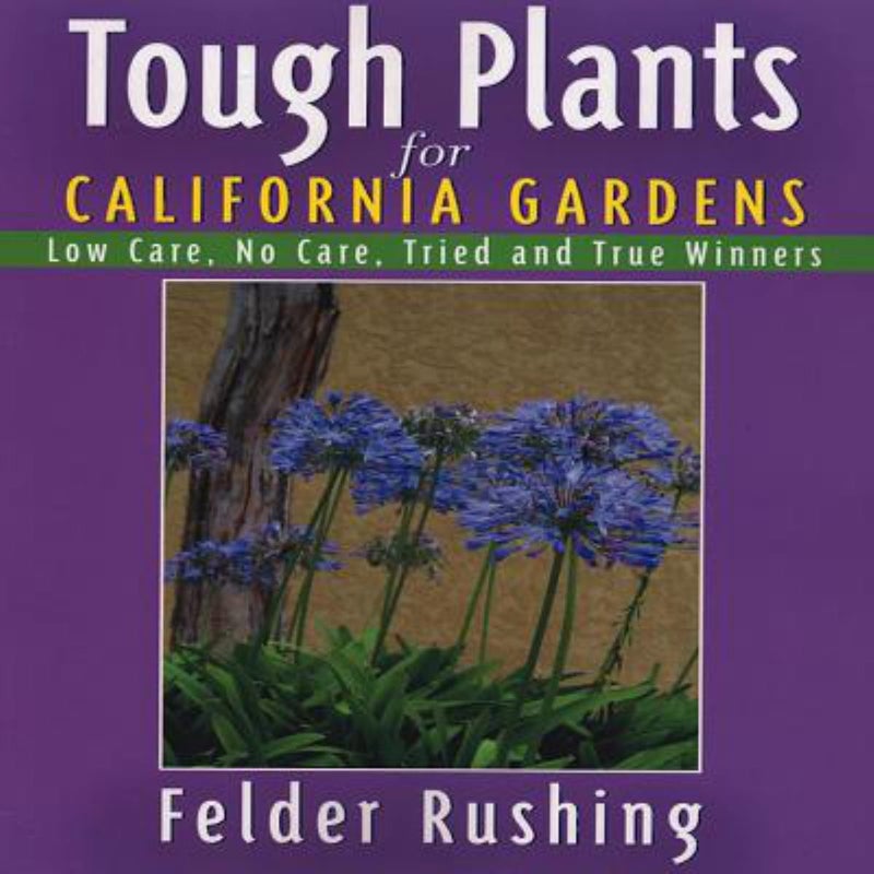 Tough Plants for California Gardens