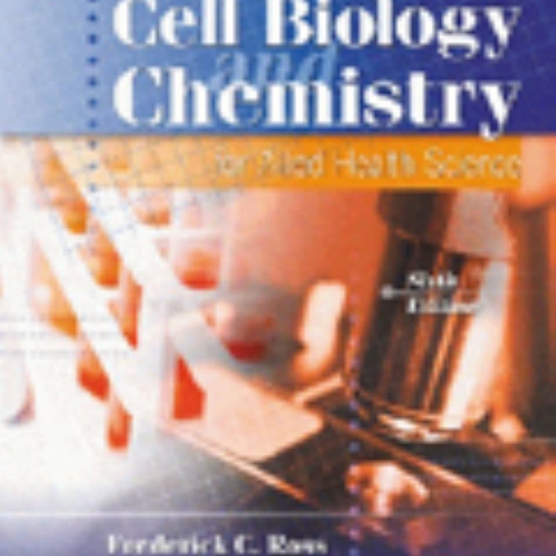 Cell Biology and Chemistry for Allied Health Science