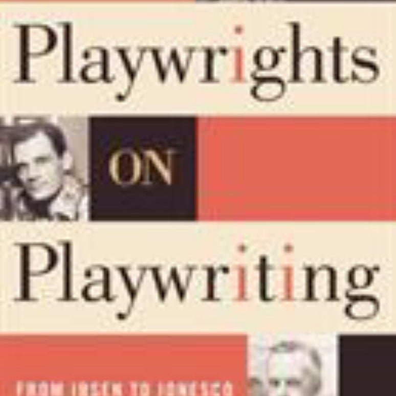 Playwrights on Playwriting