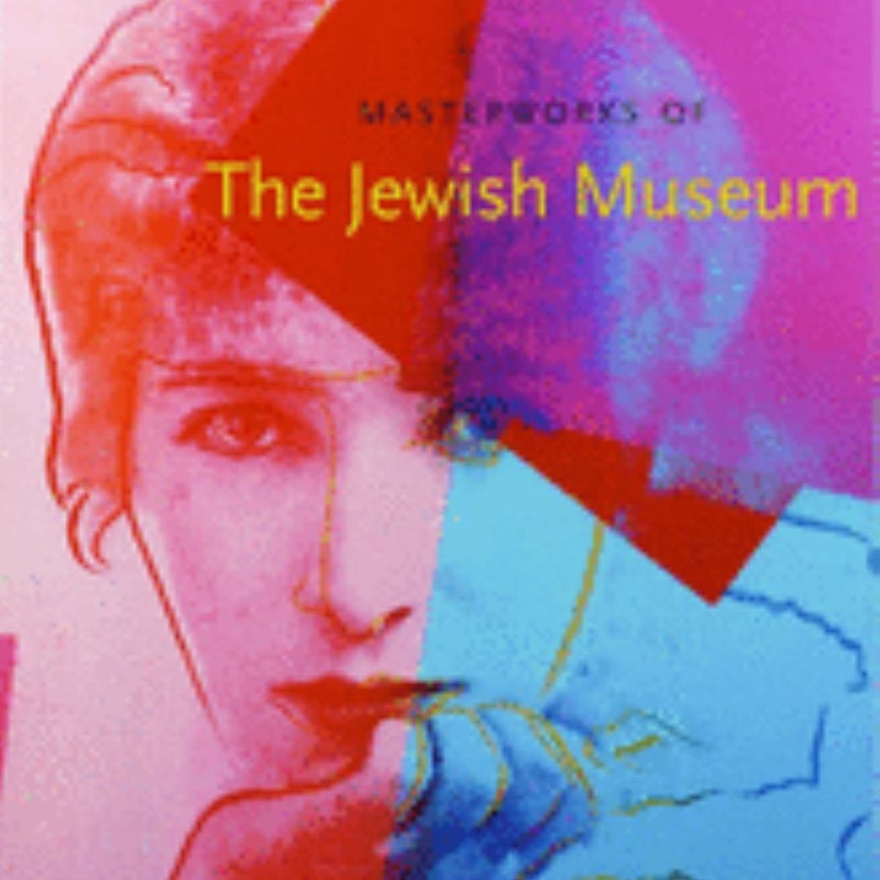 Masterworks of the Jewish Museum