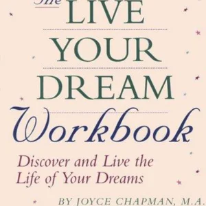The Live Your Dream Workbook