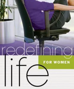 Redefining Life - For Women