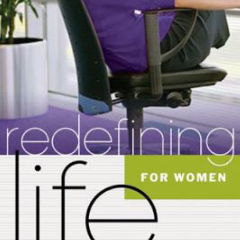 Redefining Life - For Women