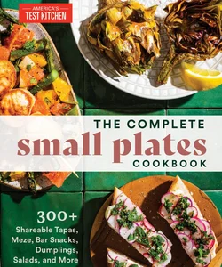 The Complete Small Plates Cookbook