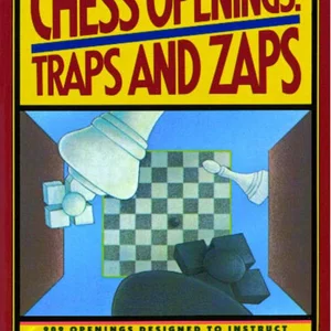 Chess Openings: Traps and Zaps