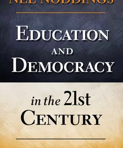 Education and Democracy in the 21st Century