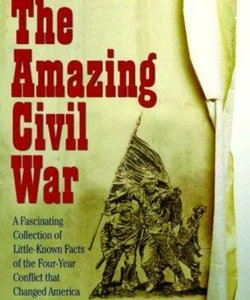 The Amazing Civil War