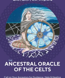 The Ancestral Oracle of the Celts