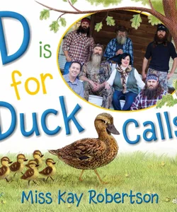 D Is for Duck Calls