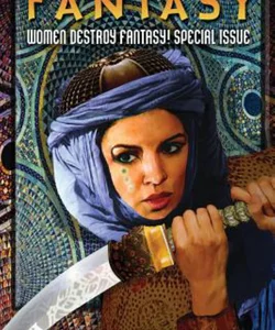 Fantasy Magazine, October 2014 (Women Destroy Fantasy! Special Issue)
