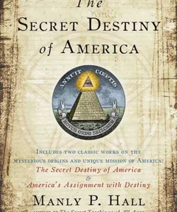 The Secret Destiny of America