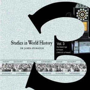 Studies in World History Vol 3 the Modern Age to Present (1900 A. D. to Present)
