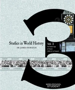 Studies in World History Vol 3 the Modern Age to Present (1900 A. D. to Present)