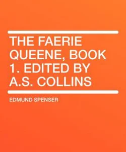 The Faerie Queene, Book 1. Edited by A. S. Collins