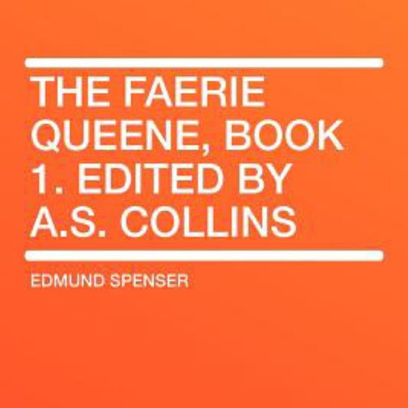 The Faerie Queene, Book 1. Edited by A. S. Collins