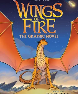 Wings of Fire: the Brightest Night: a Graphic Novel (Wings of Fire Graphic Novel #5)
