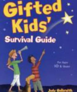 The Gifted Kids' Survival Guide