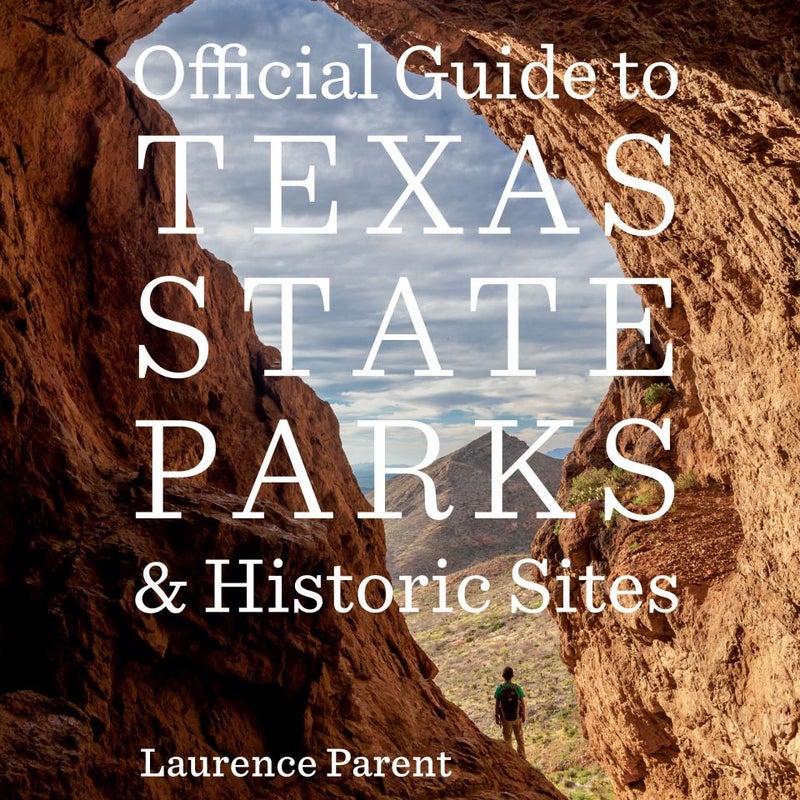 Official Guide to Texas State Parks and Historic Sites