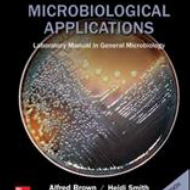 Benson's Microbiological Applications, Laboratory Manual in General Microbiology, Short Version