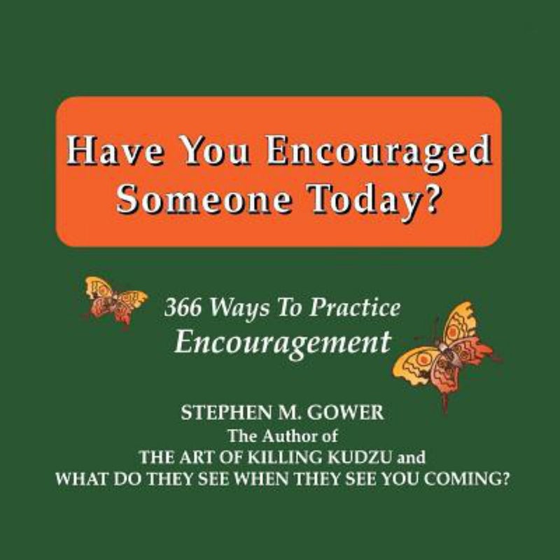 Have You Encouraged Someone Today?