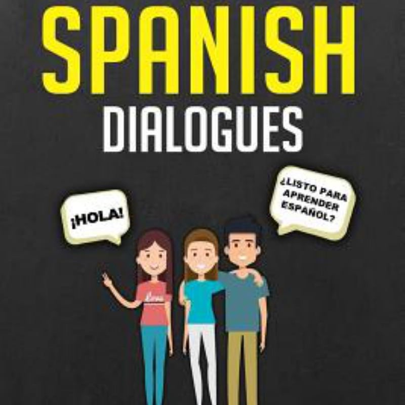 Conversational Spanish Dialogues