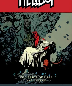 Hellboy Volume 11: the Bride of Hell and Others