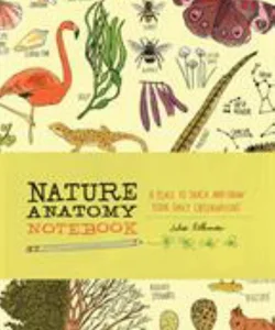 Nature Anatomy Notebook