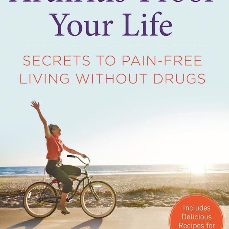 Arthritis-Proof Your Life