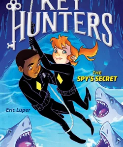 The Spy's Secret (Key Hunters #2)